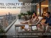 Hotel Loyalty Programs : The Perks You Are Missing Out