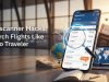 Skyscanner Hacks: Search Flights Like a Pro Traveler Skyscanner Hacks: Search Flights Like a Pro Traveler