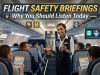 Flight Safety Briefings : Why You Should Listen Today Flight Safety Briefings : Why You Should Listen Today